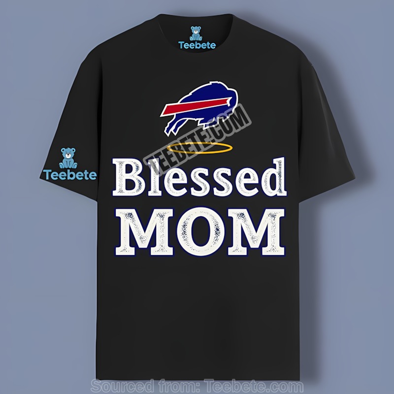 Buffalo Bills Blessed Mom Classic Shirt