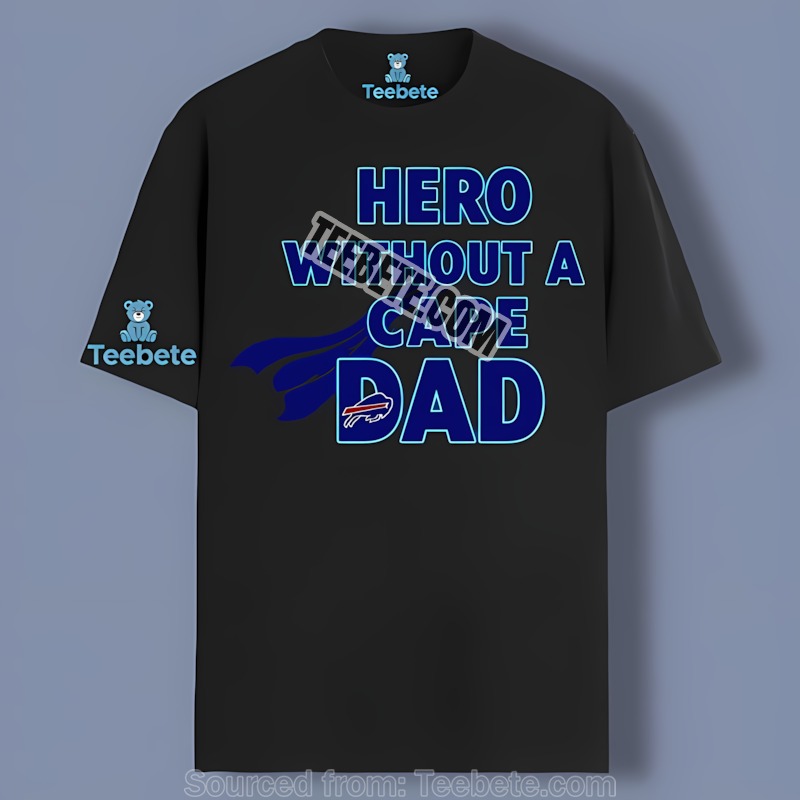 Buffalo Bills Hero Without A Cape Dad Unisex Shirt