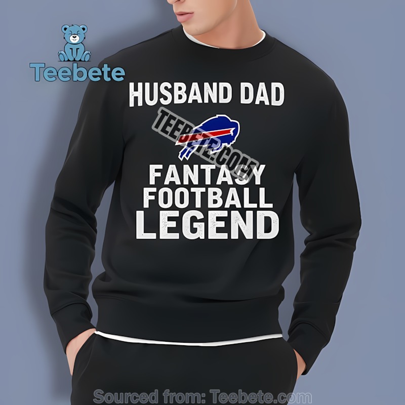 Buffalo Bills Husband Dad Fantasy Football Legend Unisex Sweatshirt Buffalo Bills Husband Dad Fantasy Football Legend Unisex Sweatshirt