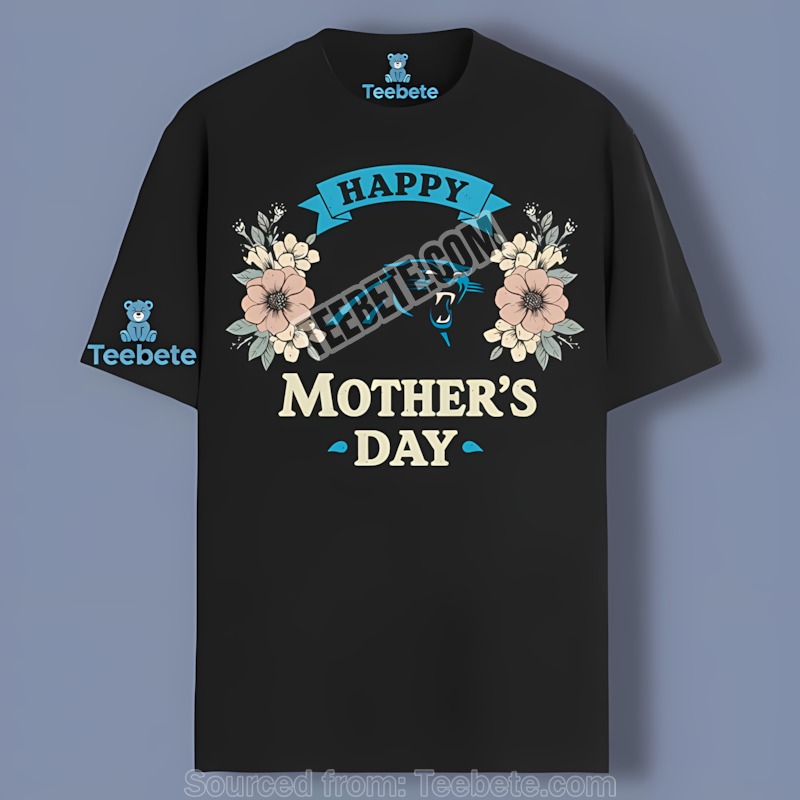 Carolina Panthers Happy Mother Day Shirt Idea