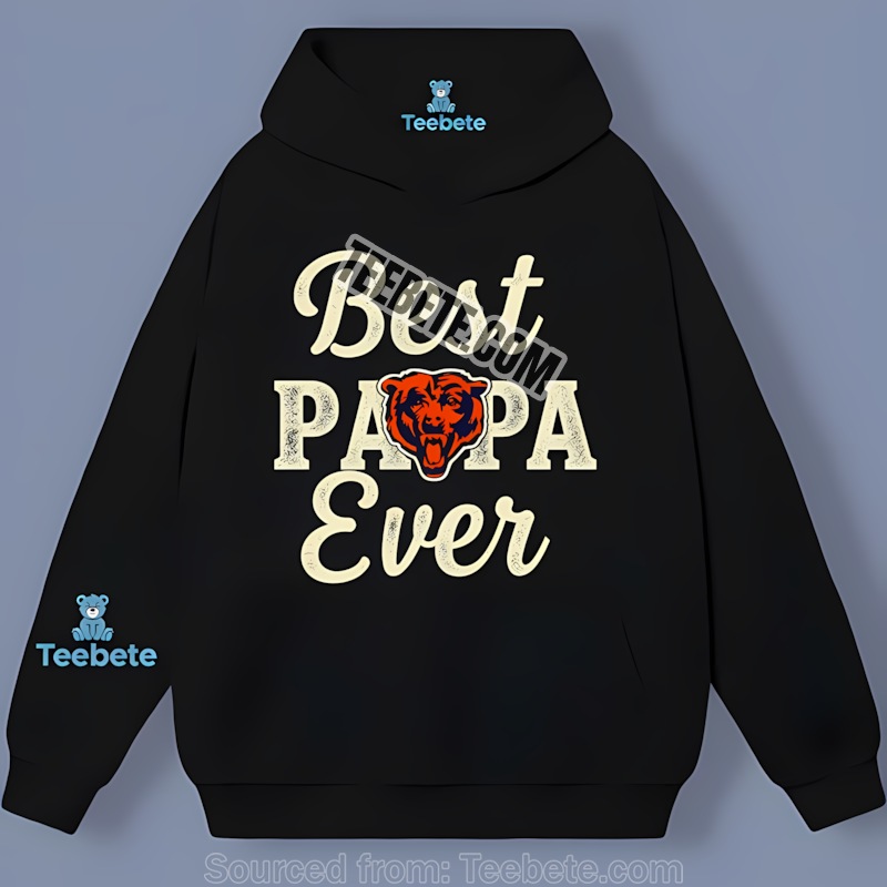 Chicago Bears Best Papa Ever Graphic Hoodie Chicago Bears Best Papa Ever Graphic Hoodie