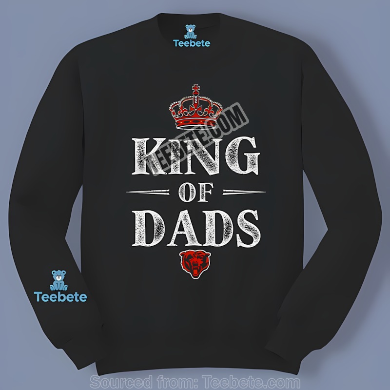 Chicago Bears King Of Dads Unisex Long Sleeve Chicago Bears King Of Dads Unisex Long Sleeve