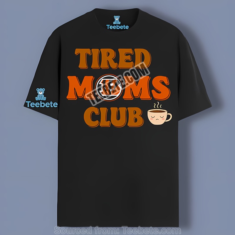 Cincinnati Bengals Tired Moms Club Vintage Shirt