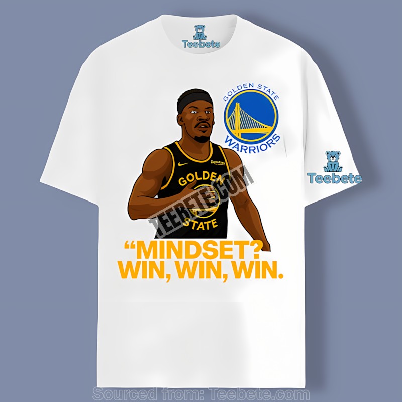 Golden State Warriors Jammy Butler Minset Win Win Win Shirt