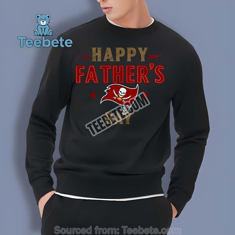 Tampa Bay Buccaneers Happy Father Day Cotton Sweatshirt Tampa Bay Buccaneers Happy Father Day Cotton Sweatshirt