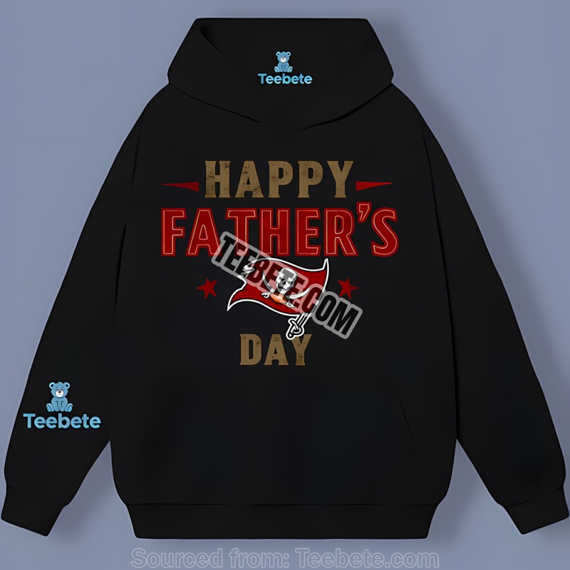 Tampa Bay Buccaneers Happy Father Day Cotton Hoodie Tampa Bay Buccaneers Happy Father Day Cotton Hoodie
