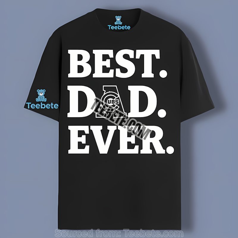 Chicago Cubs Best Dad Ever Sports Shirt Gift For Father
