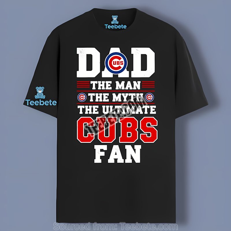 Chicago Cubs Dad The Man The Myth The Ultimate Fan Shirt