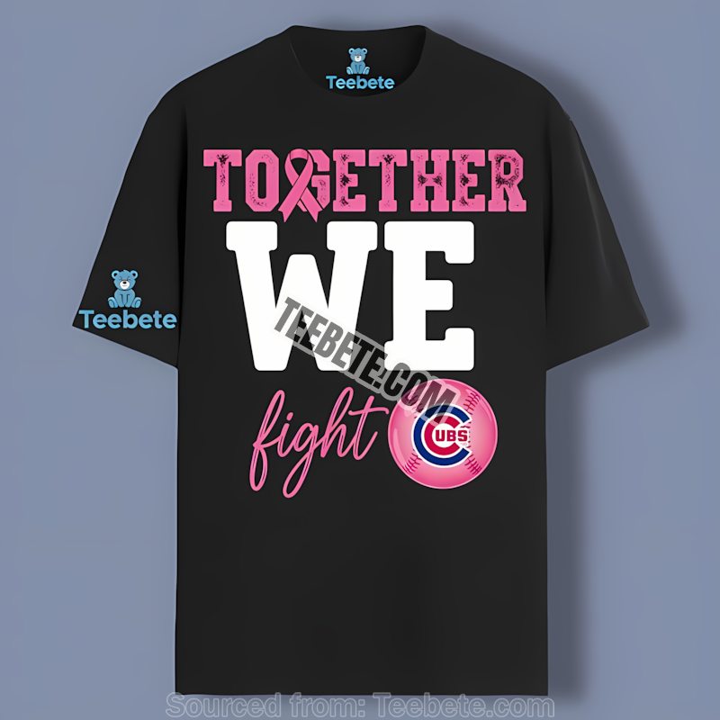Chicago Cubs Fight Together Breast Cancer Awareness Shirt
