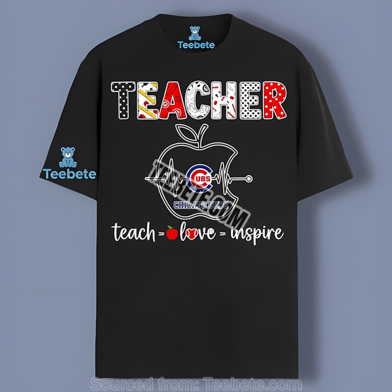 Chicago Cubs Teacher Apple Teach Love Inspire Shirt
