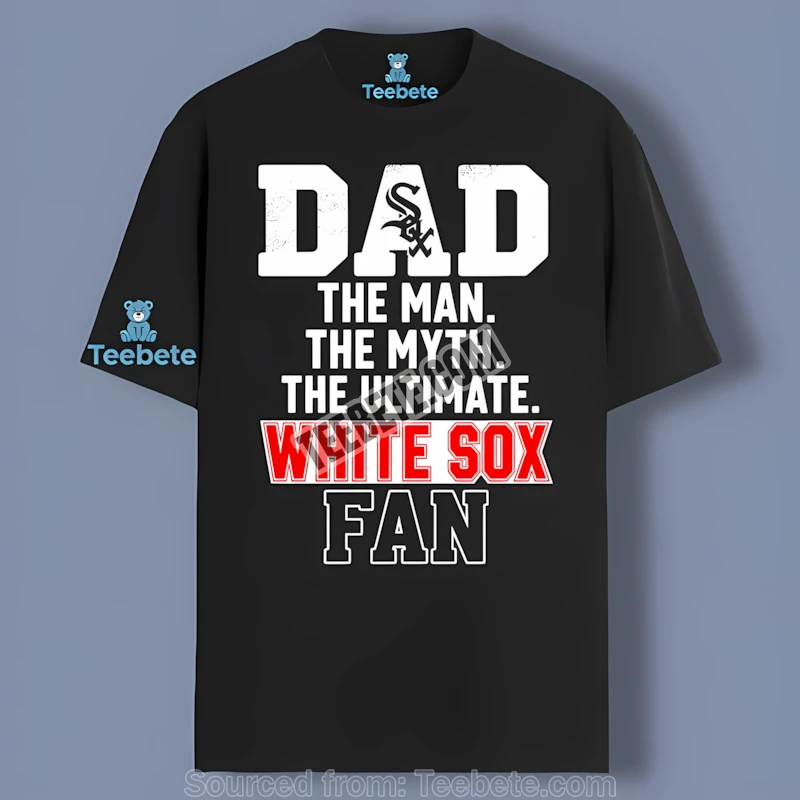 Chicago White Sox Dad The Man The Myth The Ultimate Fan Graphic Shirt