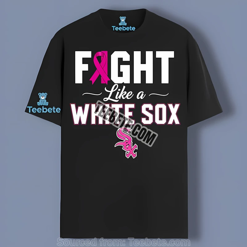 Chicago White Sox Fight Like A Breast Cancer Awareness Support Shirt