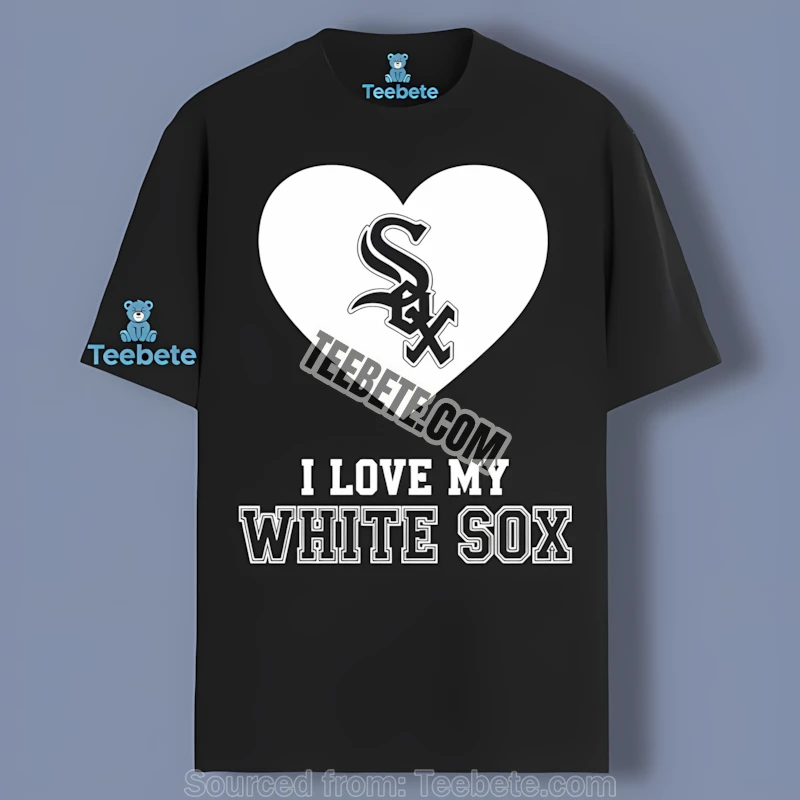Chicago White Sox I Love My White Sox Heart Sports Shirt
