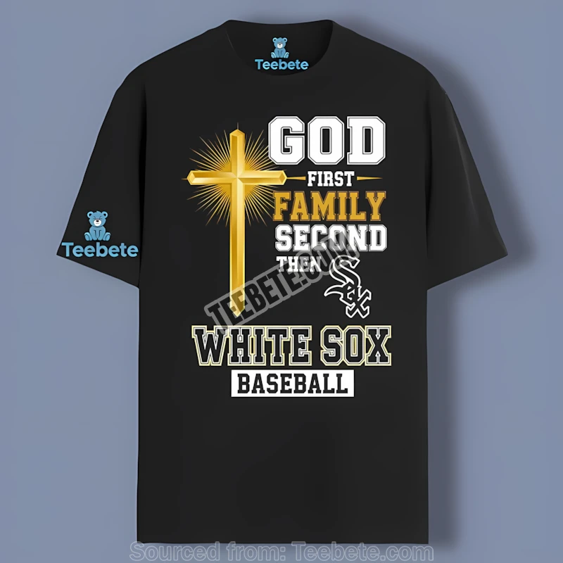 Chicago White Sox Jesus God First Family Second Baseball Adults Shirt