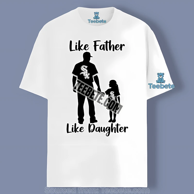 Chicago White Sox Like Father Like Daughter Adults Shirt