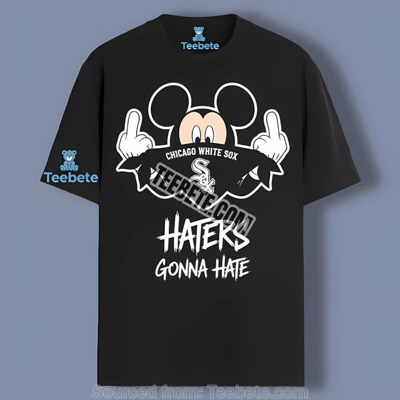 Chicago White Sox Mickey Haters Gonna Hate Trendy Shirt