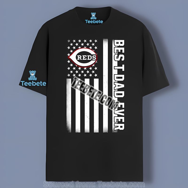 Cincinnati Reds Best Dad Ever American Flag Trendy Shirt