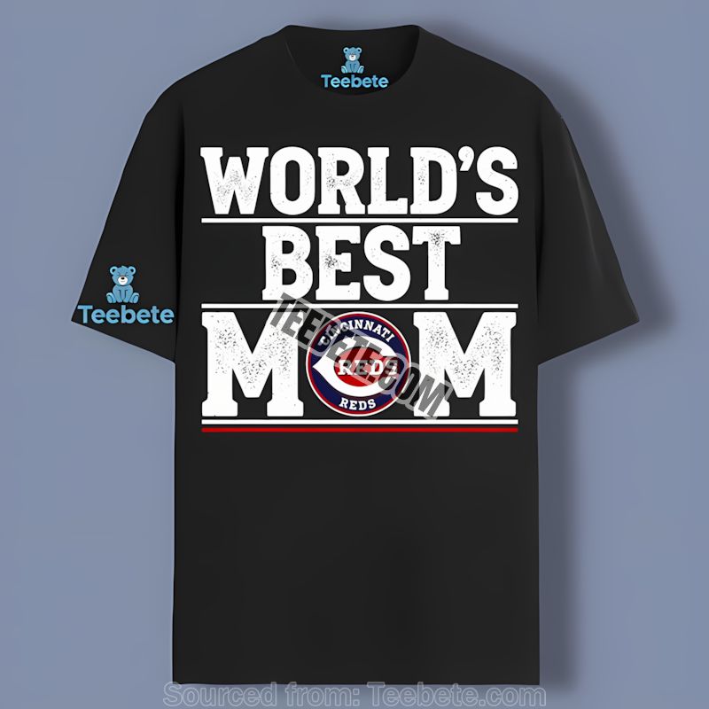 Cincinnati Reds Worlds Best Mom Cotton Shirt