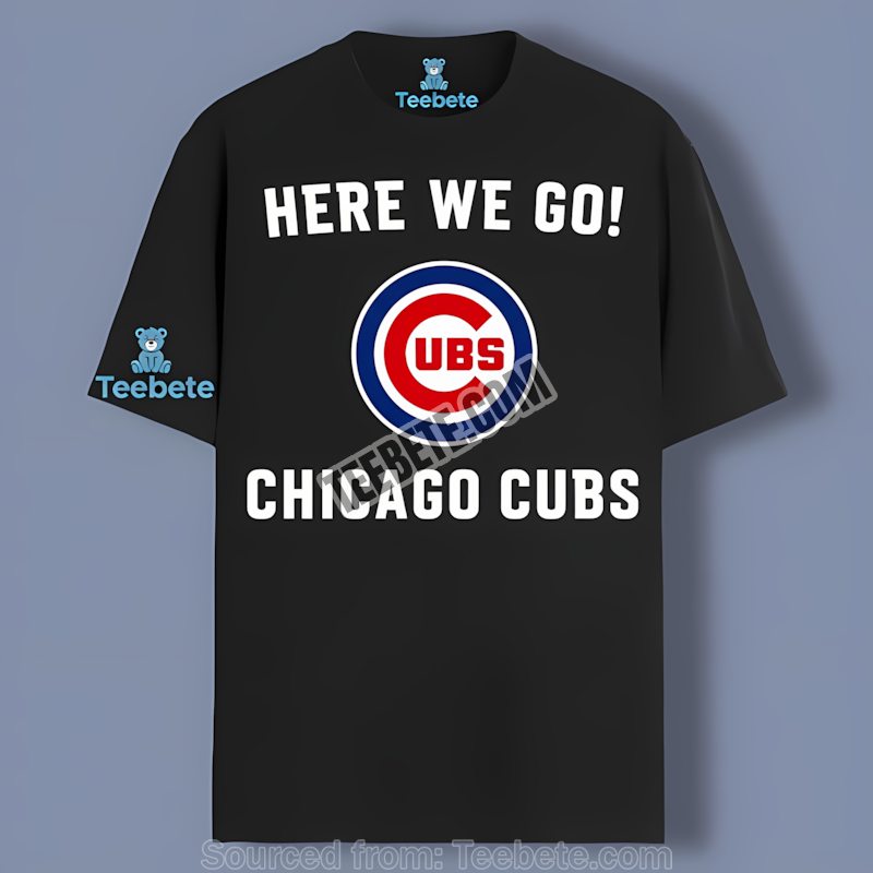 Here We Go Chicago Cubs Logo Baseball Trendy Shirt