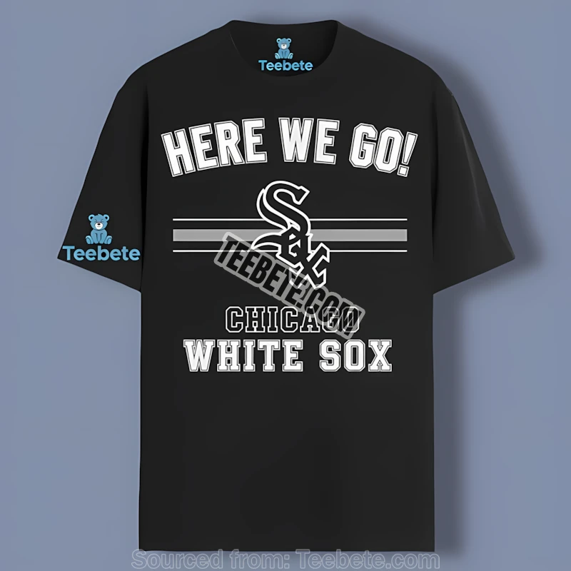 Here We Go Chicago White Sox Logo Color Shirt