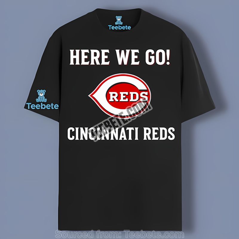Here We Go Cincinnati Reds Logo Color Shirt