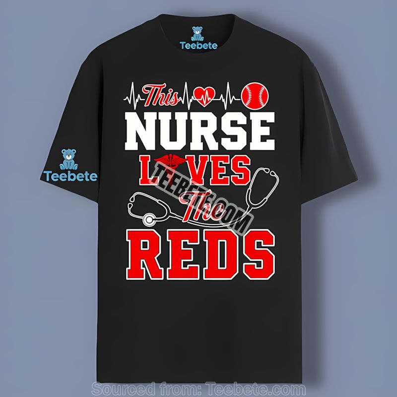 This Nurse Loves The Cincinnati Reds Adults Shirt