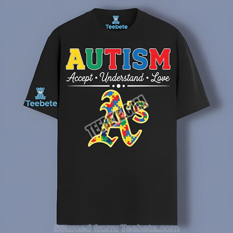 Autism Awareness Oakland Athletics Accept Understand Love Shirt