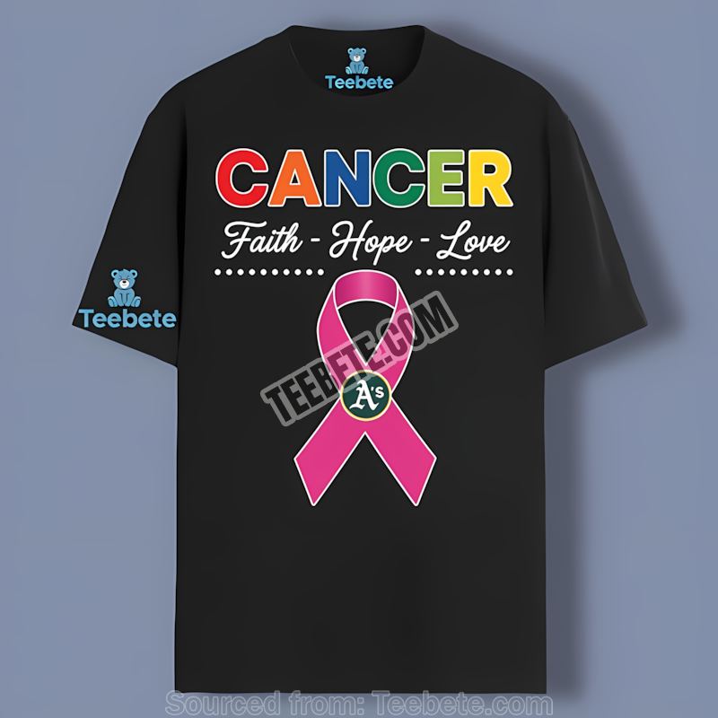 Cancer Awareness Faith Hope Love Oakland Athletics Shirt