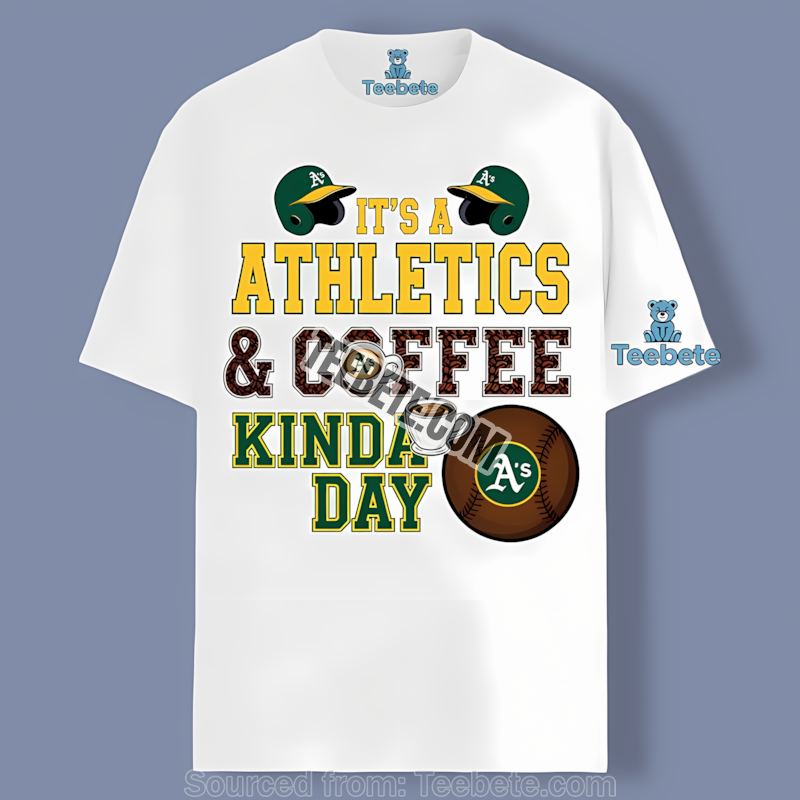 Coffee Kinda Day Oakland Athletics Graphic Shirt