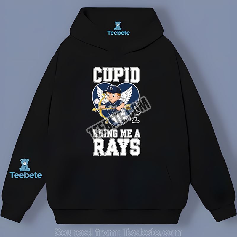 Cupid Bring Me A Tampa Bay Rays Fan Valentine Unisex Hoodie Cupid Bring Me A Tampa Bay Rays Fan Valentine Unisex Hoodie