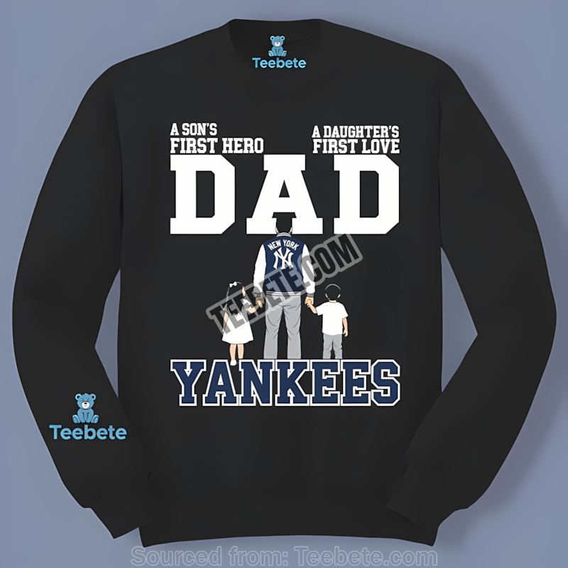 Dad A Sons Hero Daughters Love New York Yankees Graphic Long Sleeve Dad A Sons Hero Daughters Love New York Yankees Graphic Long Sleeve