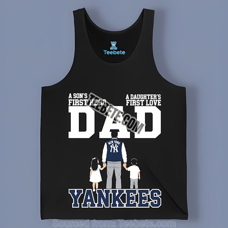 Dad A Sons Hero Daughters Love New York Yankees Graphic Tanktop Dad A Sons Hero Daughters Love New York Yankees Graphic Tanktop