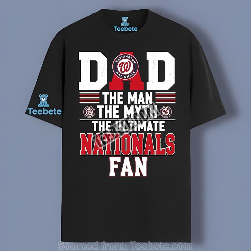 Dad The Man The Myth The Ultimate Fan Washington Nationals Cotton Shirt