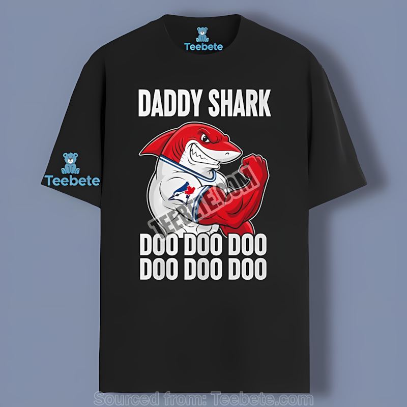Daddy Shark Toronto Blue Jays Color Shirt