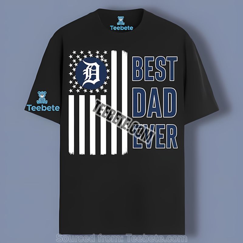 Detroit Tigers Best Dad Ever American Flag Cotton Shirt
