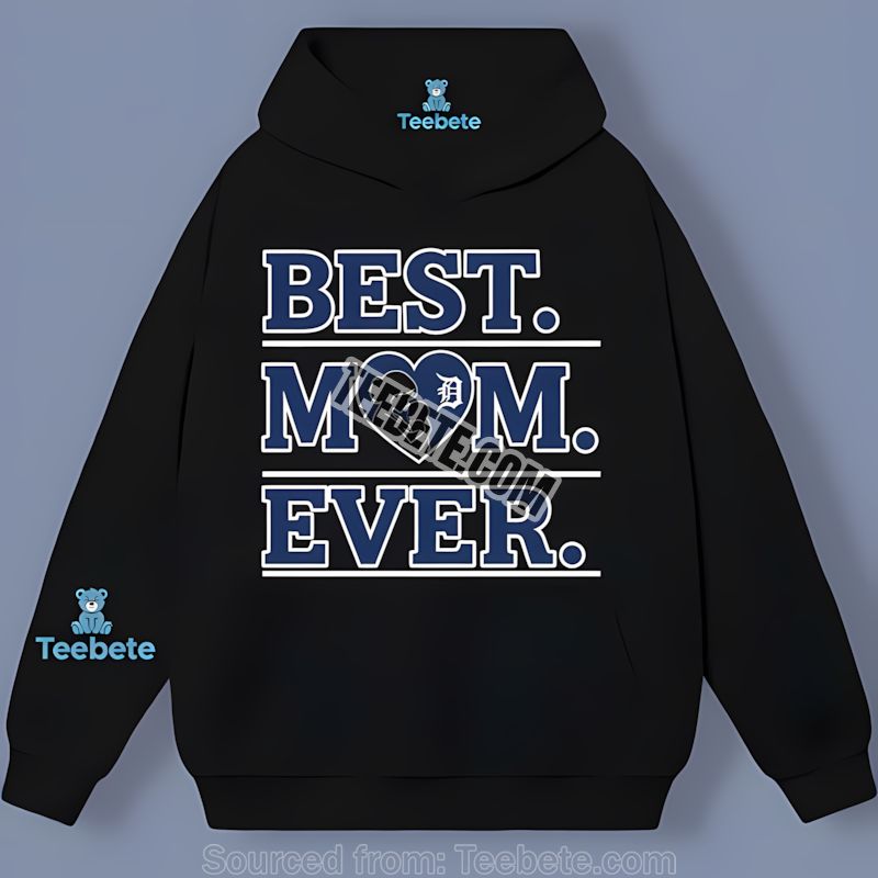 Detroit Tigers Best Mom Ever Heart Graphic Hoodie Detroit Tigers Best Mom Ever Heart Graphic Hoodie