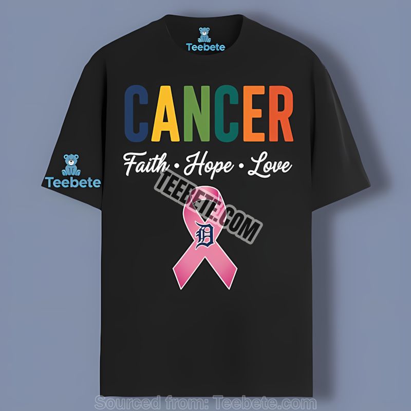 Detroit Tigers Cancer Awareness Faith Hope Love Shirt