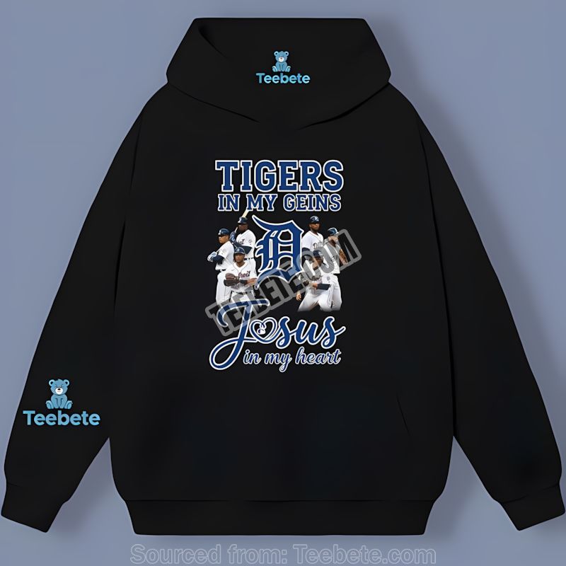 Detroit Tigers In My Veins Jesus In Heart Hoodie Detroit Tigers In My Veins Jesus In Heart Hoodie