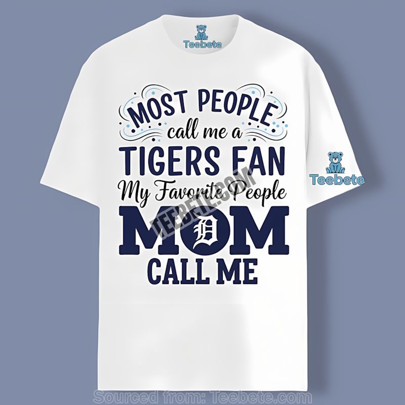 Detroit Tigers Mom Favorite People Cotton Shirt