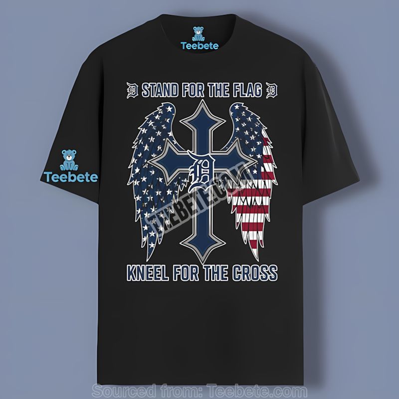 Detroit Tigers Stand For Flag Kneel Cross Shirt