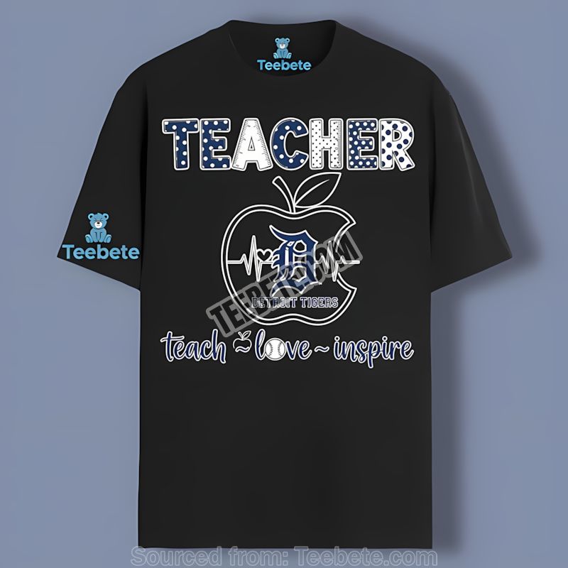 Detroit Tigers Teacher Apple Teach Love Inspire Shirt