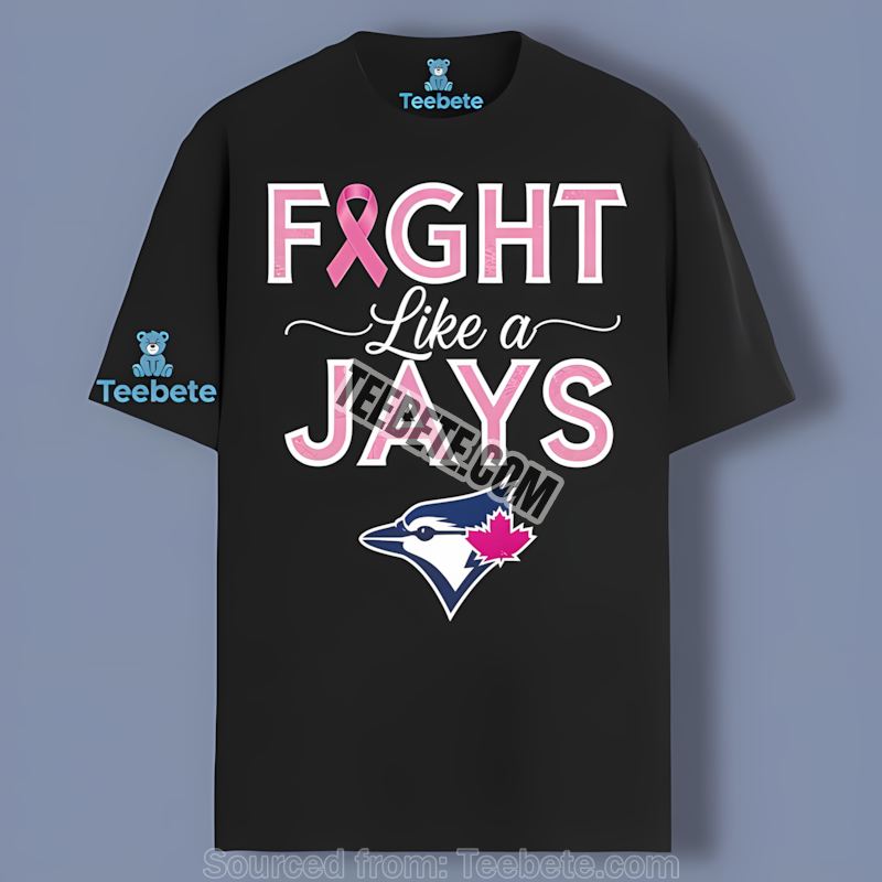 Fight Like A Girl Breast Cancer Toronto Blue Jays Shirt