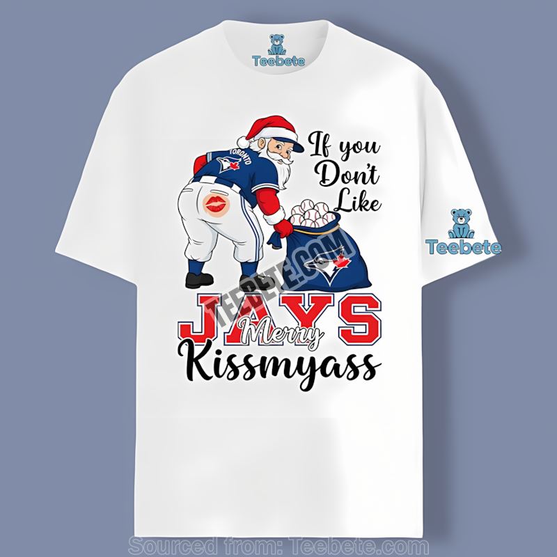 Funny Santa Merry Kissmyass Toronto Blue Jays Shirt