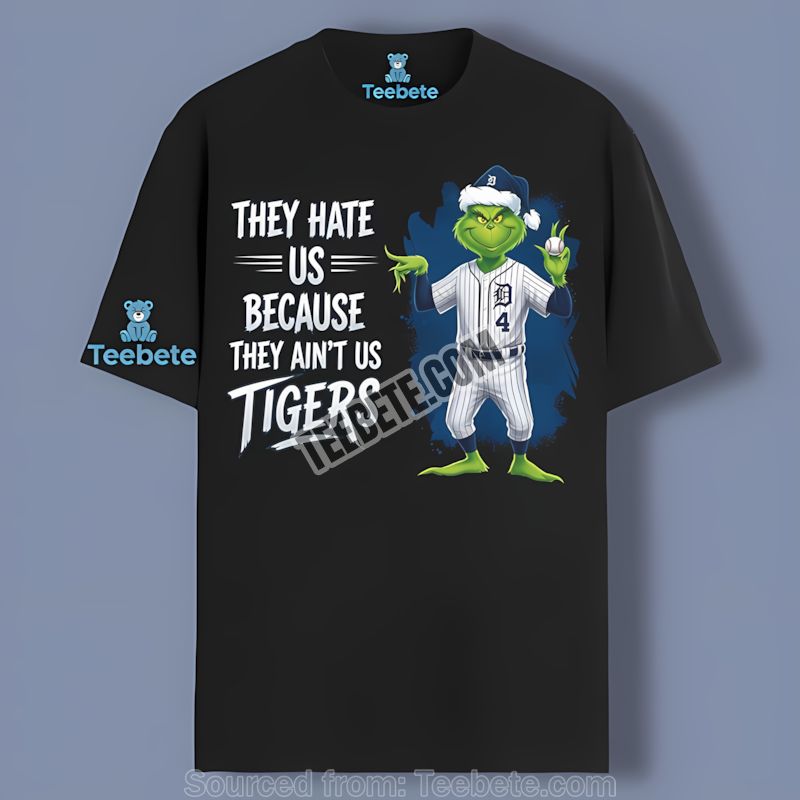 Grinch Detroit Tigers They Hate Us Color Shirt