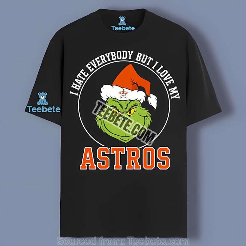 Grinch I Hate Everybody But Love My Houston Astros Shirt