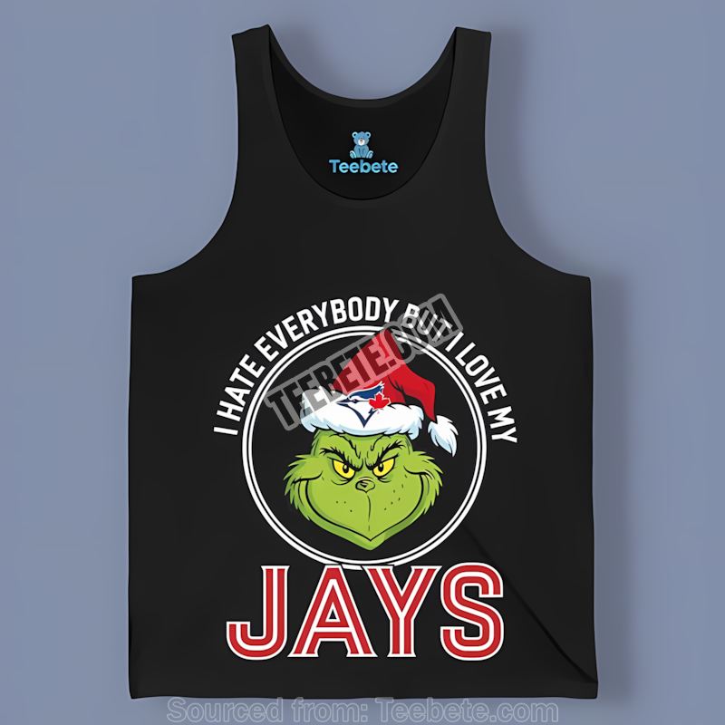 Grinch I Hate Everybody But Love My Toronto Blue Jays Retro Tanktop Grinch I Hate Everybody But Love My Toronto Blue Jays Retro Tanktop
