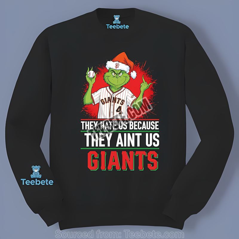 Grinch San Francisco Giants They Hate Us Because We Aint Us Retro Long Sleeve Grinch San Francisco Giants They Hate Us Because We Aint Us Retro Long Sleeve