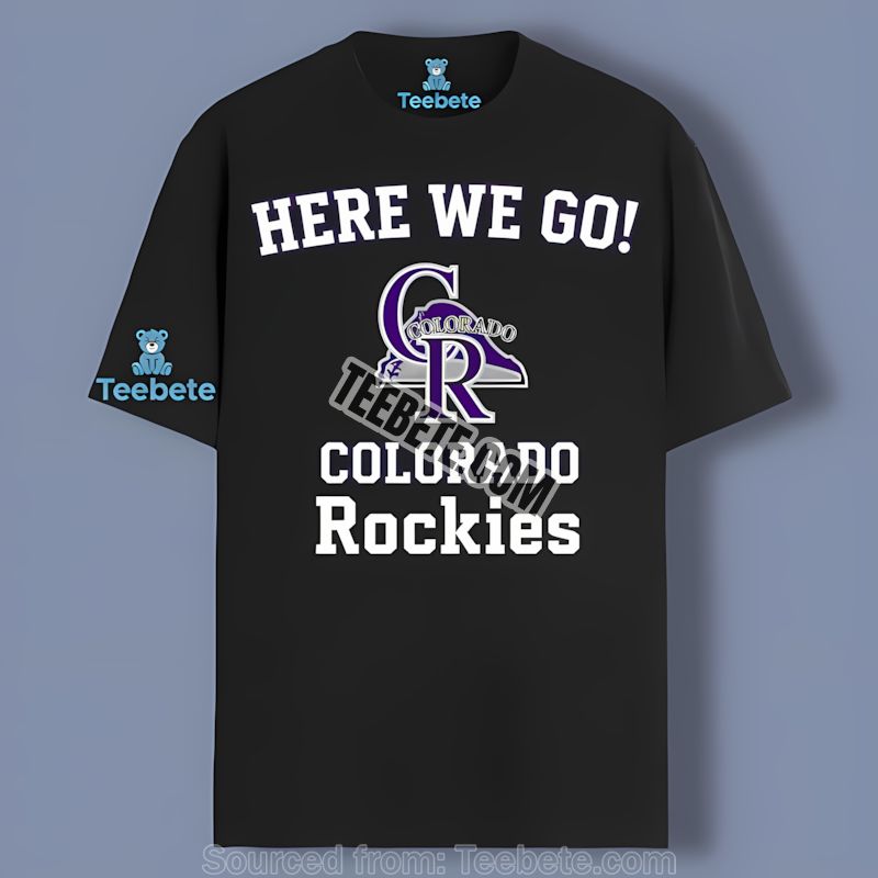Here We Go Colorado Rockies Logo Shirt