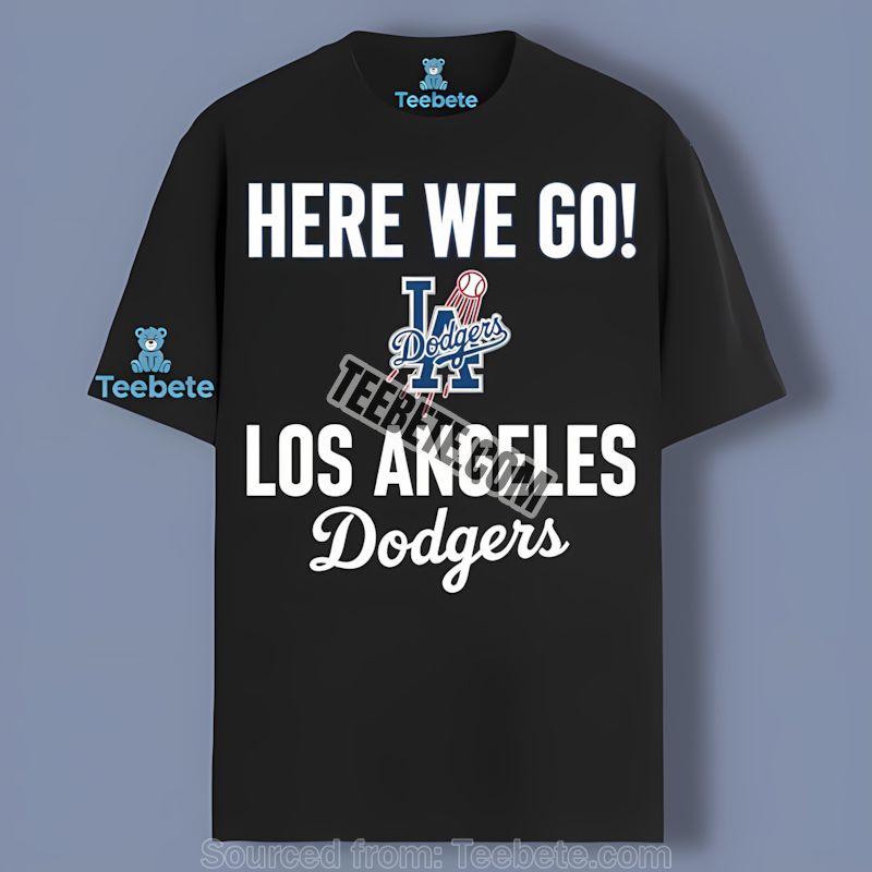 Here We Go Los Angeles Dodgers Logo Color Shirt