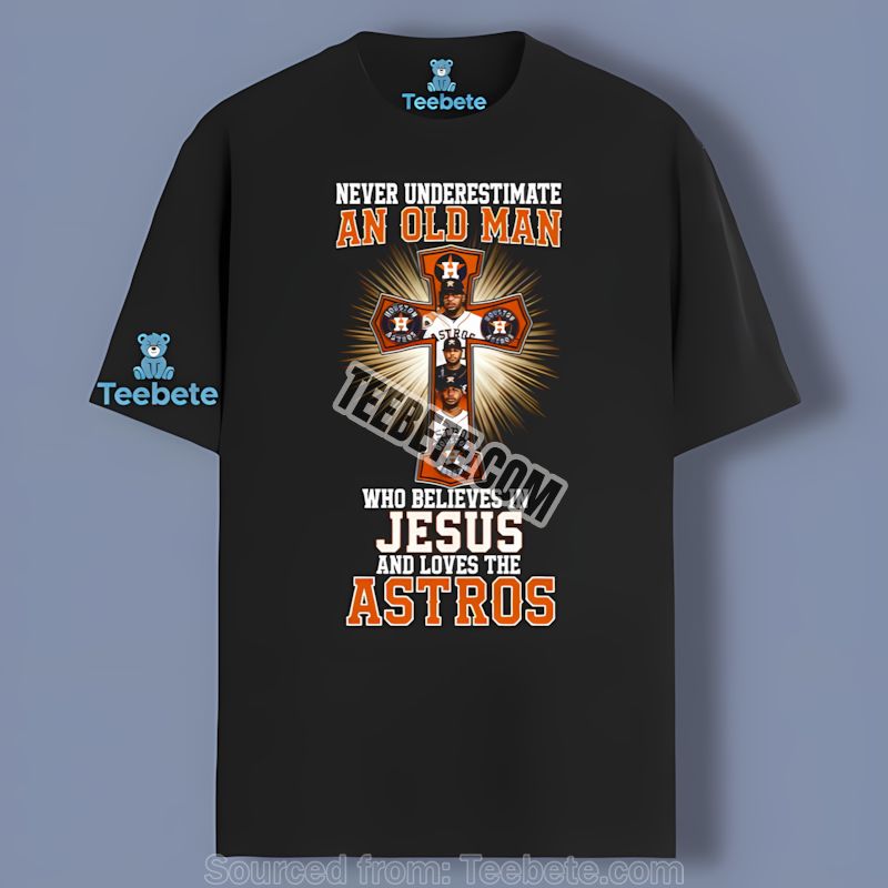 Houston Astros Old Man Believes In Jesus Baseball Shirt